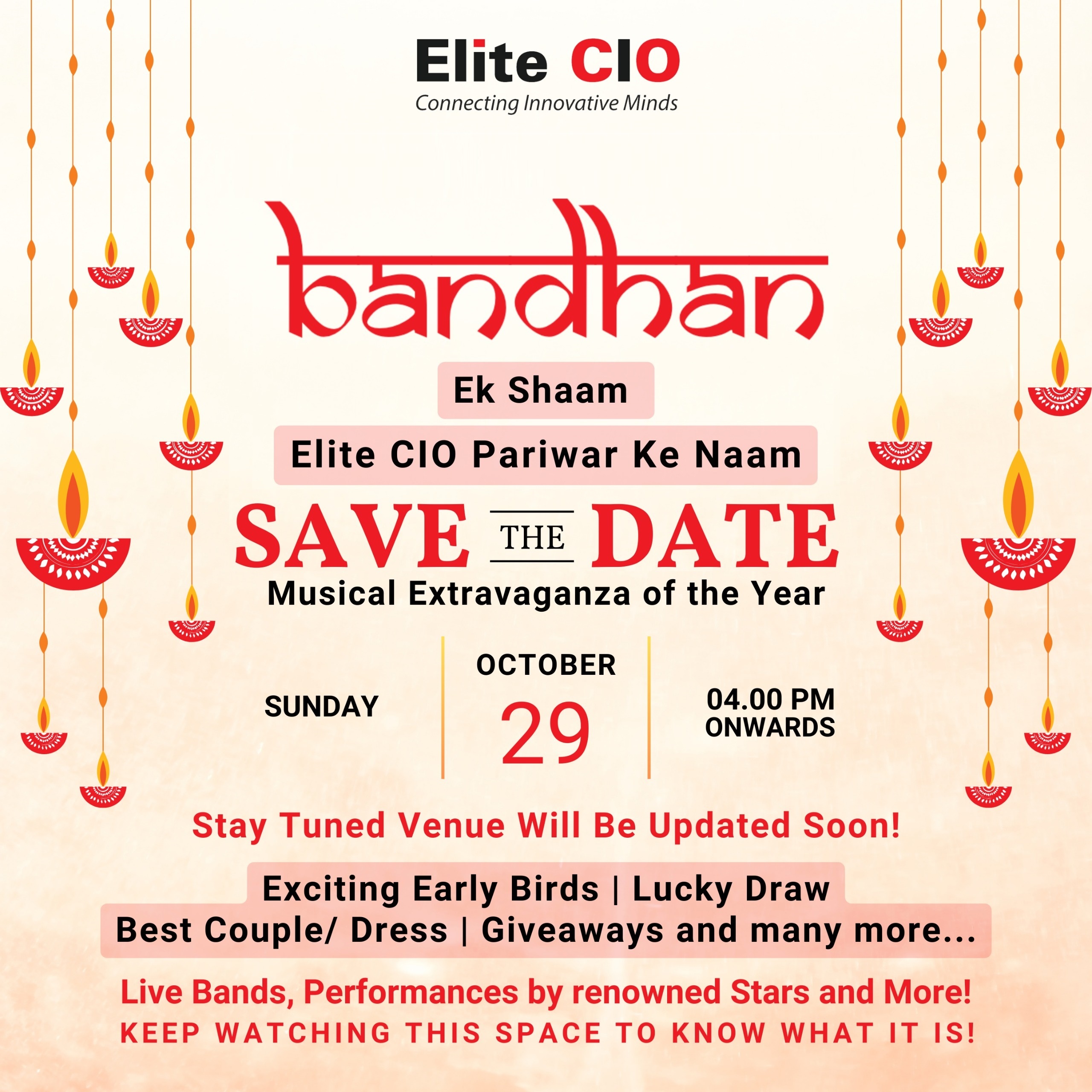 Bandhan – "Ek Shaam Elite CIO Pariwar ke Naam" - An evening fully loaded with Lots of entertainment, fun, games for kids, Mouth-watering chaat, early bird prizes, Lucky Draw, Best Couple / Dress, Kids performance of the day, and hefty giveaways and so much more.